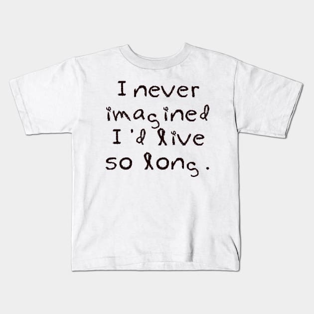 I lived so long | bob saget Kids T-Shirt by CanvasCraft